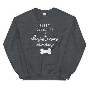 Puppy snuggles and christmas movies Unisex Sweatshirt, christmas shirt, punny shirt, holiday shirt