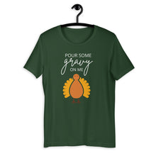 Load image into Gallery viewer, Pour Some Gravy On Me Turkey Short-Sleeve Unisex T-Shirt, Friendsgiving shirt, thanksgiving shirt, punny shirt
