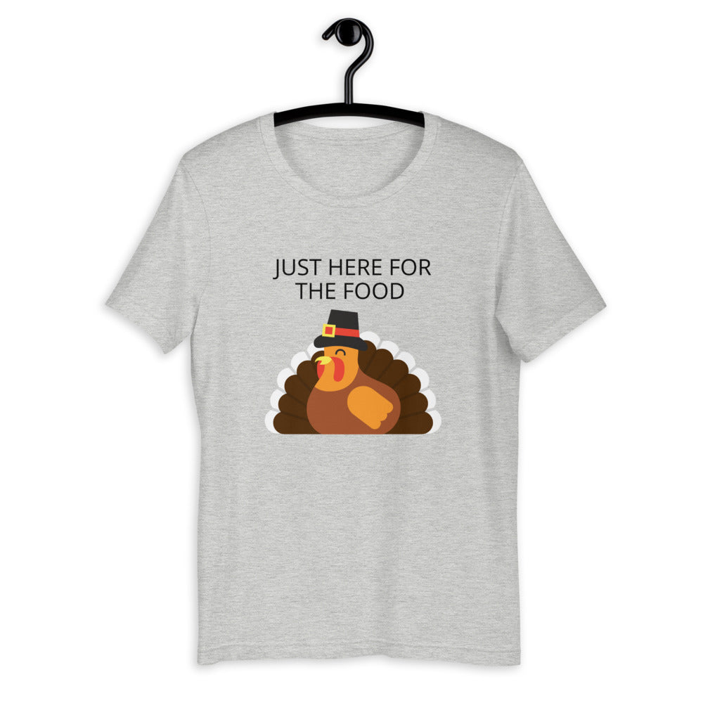 Just here for the food Short-Sleeve Unisex T-Shirt, Friendsgiving shirt, thanksgiving shirt, punny shirt