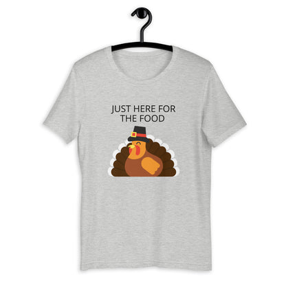 Just here for the food Short-Sleeve Unisex T-Shirt, Friendsgiving shirt, thanksgiving shirt, punny shirt