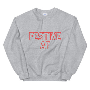 Festive af Unisex Sweatshirt, christmas shirt, punny shirt, holiday shirt