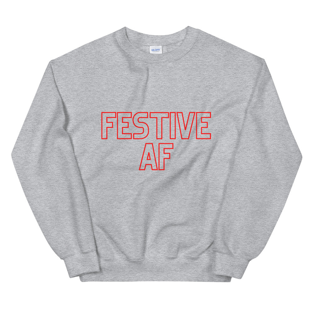 Festive af Unisex Sweatshirt, christmas shirt, punny shirt, holiday shirt