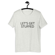 Load image into Gallery viewer, Lets get stuffed Short-Sleeve Unisex T-Shirt, Friendsgiving shirt, thanksgiving shirt, punny shirt
