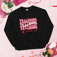 Load image into Gallery viewer, Teaching Sweethearts Sweatshirt, Valentines Teacher Sweatshirt, Valentines Day Teacher Shirt, Teacher Valentines Gift
