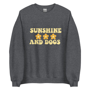 Sunshine and dogs Unisex Sweatshirt