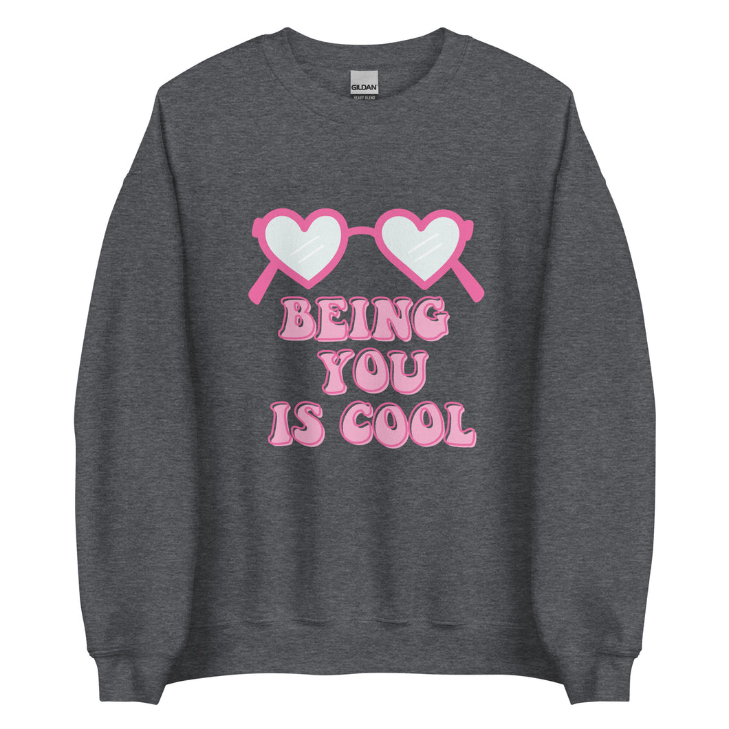 Being You Is Cool Sweatshirt, Cute Shirt, Valentine Shirt, Spring Shirt, Teacher Shirt, Self Love Shirt, Teacher Gift, Gift for Her