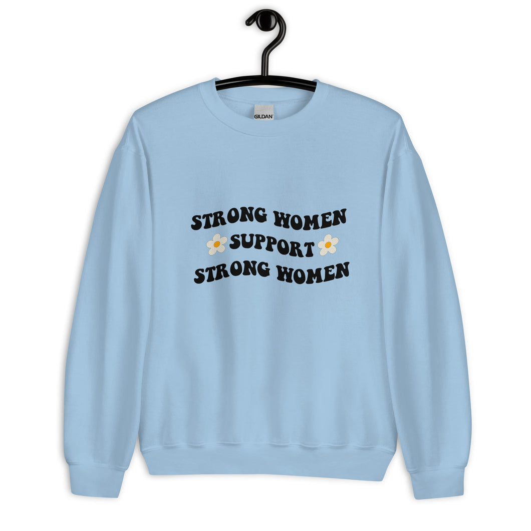 Strong women support strong women Unisex Sweatshirt, womens day, womens month, cute sweatshirt