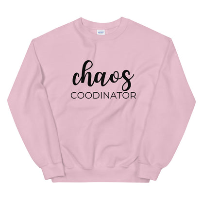MULTIPLE COLORS AVAILABLE - Chaos coordinator Unisex Sweatshirt, gift for her, mothers day gift, mom shirt, cute shirt, funny shirt