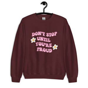 Don't stop until you're proud Unisex Sweatshirt, womens day, womens month, womens quote, cute sweatshirt