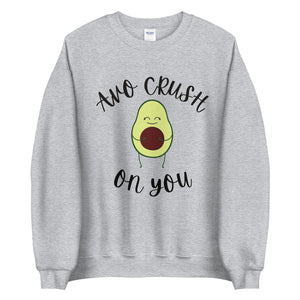 Avo crush on you Unisex Sweatshirt, valentines day, punny shirt, love pun