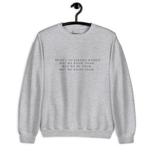 Load image into Gallery viewer, Here&#39;s to strong women Unisex Sweatshirt, womens day, womens month, womens quotes
