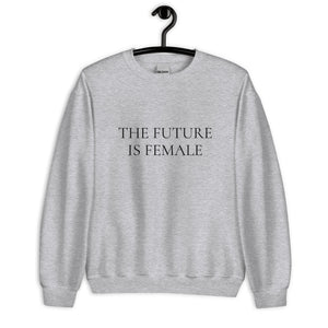 The future is female Unisex Sweatshirt, womens day, women month