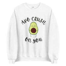 Load image into Gallery viewer, Avo crush on you Unisex Sweatshirt, valentines day, punny shirt, love pun
