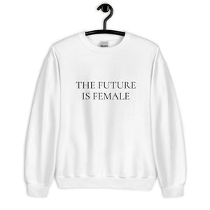 The future is female Unisex Sweatshirt, womens day, women month