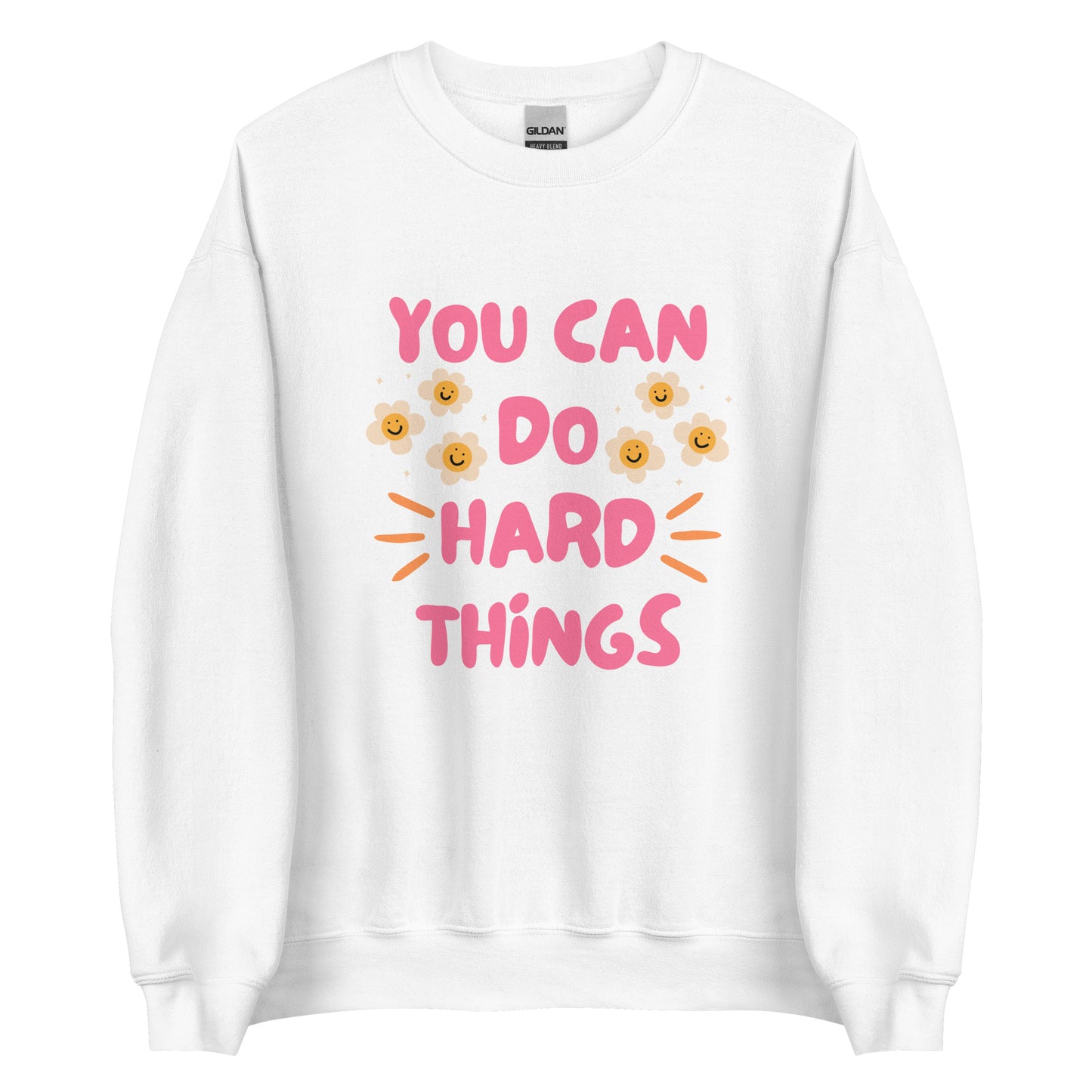 You Can Do Hard Things Sweatshirt
