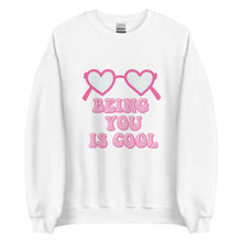 Load image into Gallery viewer, Being You Is Cool Sweatshirt, Cute Shirt, Valentine Shirt, Spring Shirt, Teacher Shirt, Self Love Shirt, Teacher Gift, Gift for Her
