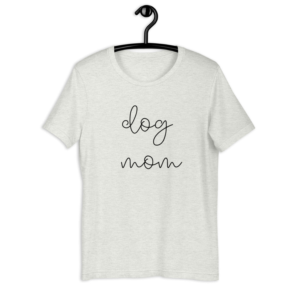 MULTIPLE COLORS dog mom Short-Sleeve Unisex T-Shirt, dog mom, cute shirt, gift for her