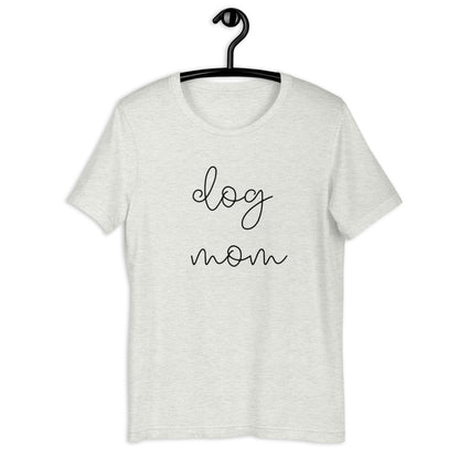 MULTIPLE COLORS dog mom Short-Sleeve Unisex T-Shirt, dog mom, cute shirt, gift for her
