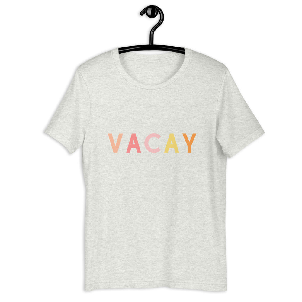 VACAY Short-Sleeve Unisex T-Shirt, summer shirt, vacation, out of office, cute shirt