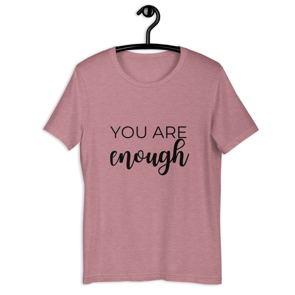 MULTIPLE COLORS AVAILABLE - You are enough Short-Sleeve Unisex T-Shirt, motivating shirt, gift for her, mothers day, inspirational shirt