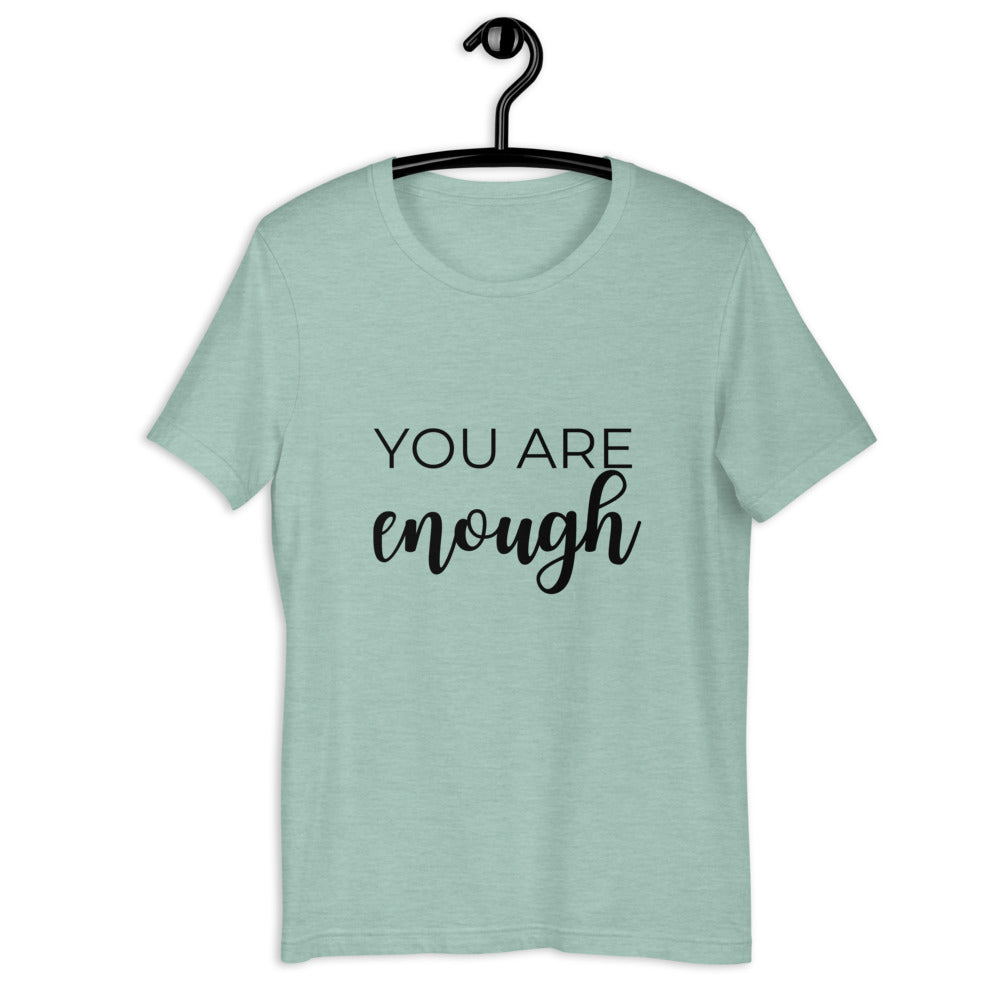 MULTIPLE COLORS AVAILABLE - You are enough Short-Sleeve Unisex T-Shirt, motivating shirt, gift for her, mothers day, inspirational shirt