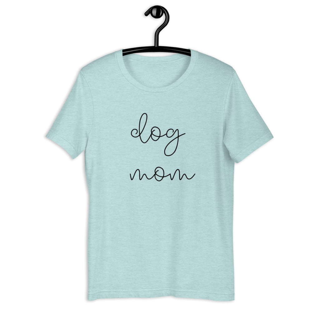 MULTIPLE COLORS dog mom Short-Sleeve Unisex T-Shirt, dog mom, cute shirt, gift for her