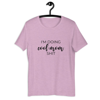 I'm doing cool mom shit Short-Sleeve Unisex T-Shirt, gift for her, mothers day, funny shirt