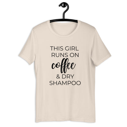 This girl runs on coffee and dry shampoo Short-Sleeve Unisex T-Shirt, cute shirt, funny shirt, mothers day gift, gift for her
