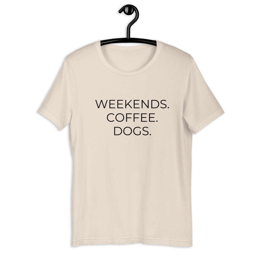 MULTIPLE COLORS AVAILABLE - Weekends coffee dogs Short-Sleeve Unisex T-Shirt, dog mom, mothers day gift, gift for her, cute shirt