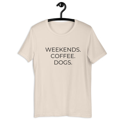 MULTIPLE COLORS AVAILABLE - Weekends coffee dogs Short-Sleeve Unisex T-Shirt, dog mom, mothers day gift, gift for her, cute shirt
