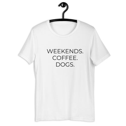 MULTIPLE COLORS AVAILABLE - Weekends coffee dogs Short-Sleeve Unisex T-Shirt, dog mom, mothers day gift, gift for her, cute shirt