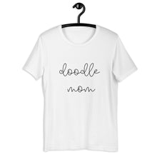 Load image into Gallery viewer, MULTIPLE COLORS Doodle mom Short-Sleeve Unisex T-Shirt, gift for her, mothers day, dog mom
