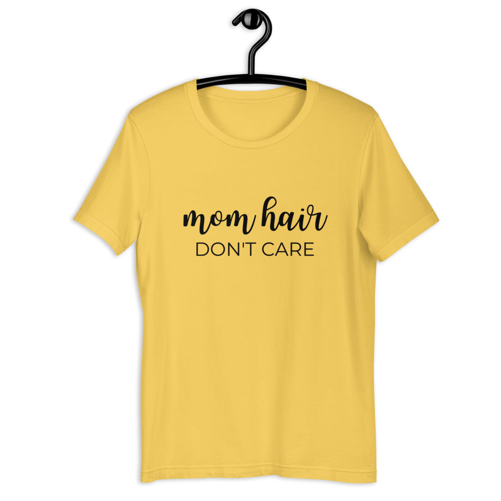 Mom hair dont care Short-Sleeve Unisex T-Shirt, gift for her, mom shirt, cute shirt, funny shirt, mothers day gift