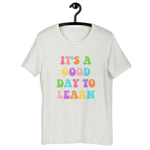 It's a good day to learn t-shirt, teacher shirt, teacher gift