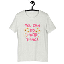 Load image into Gallery viewer, You Can Do Hard Things T-shirt
