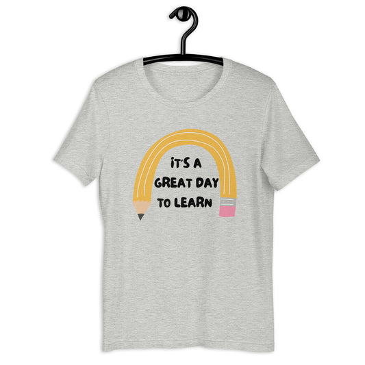 It's a great day to learn teacher t-shirt, teacher appreciation, teacher gift