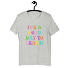 Load image into Gallery viewer, It&#39;s a good day to learn t-shirt, teacher shirt, teacher gift
