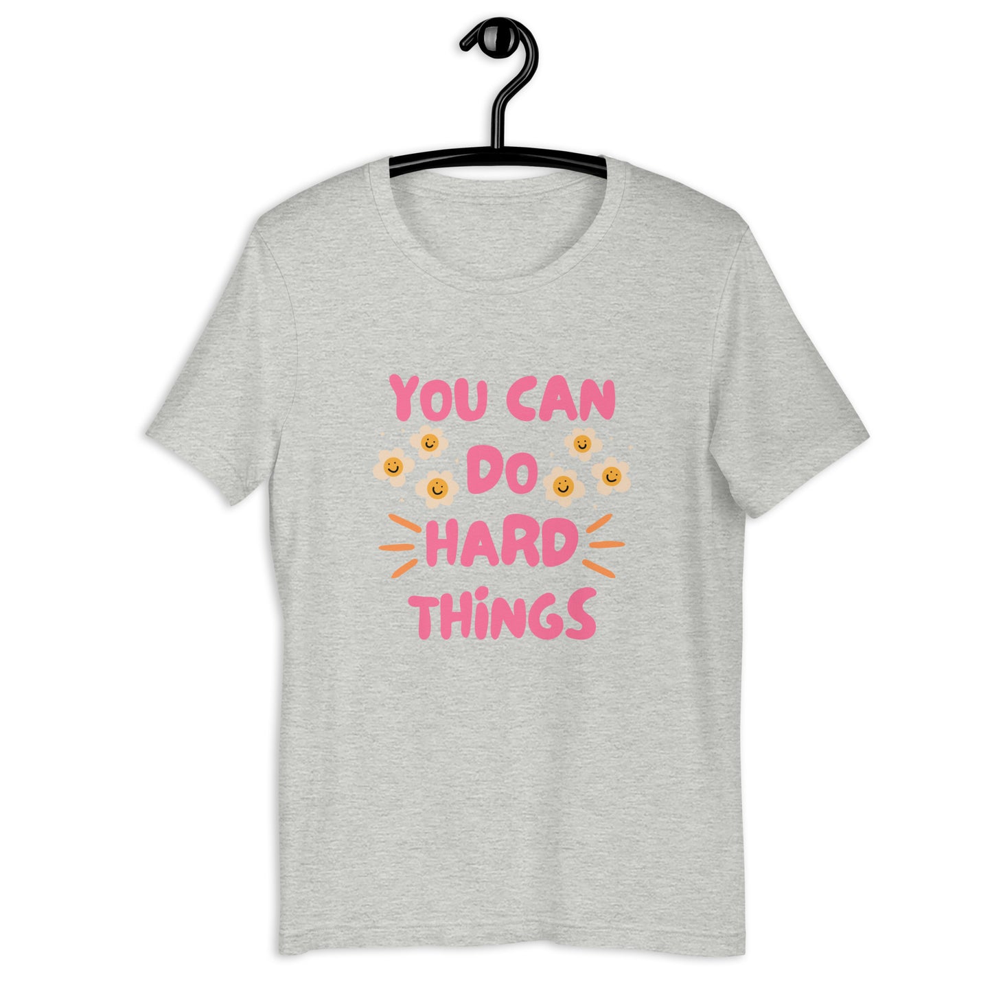 You Can Do Hard Things T-shirt