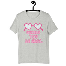 Load image into Gallery viewer, Being You Is Cool T-shirt, Cute Shirt, Valentine Shirt, Spring Shirt, Teacher Shirt, Gift For Her, Self Love Shirt
