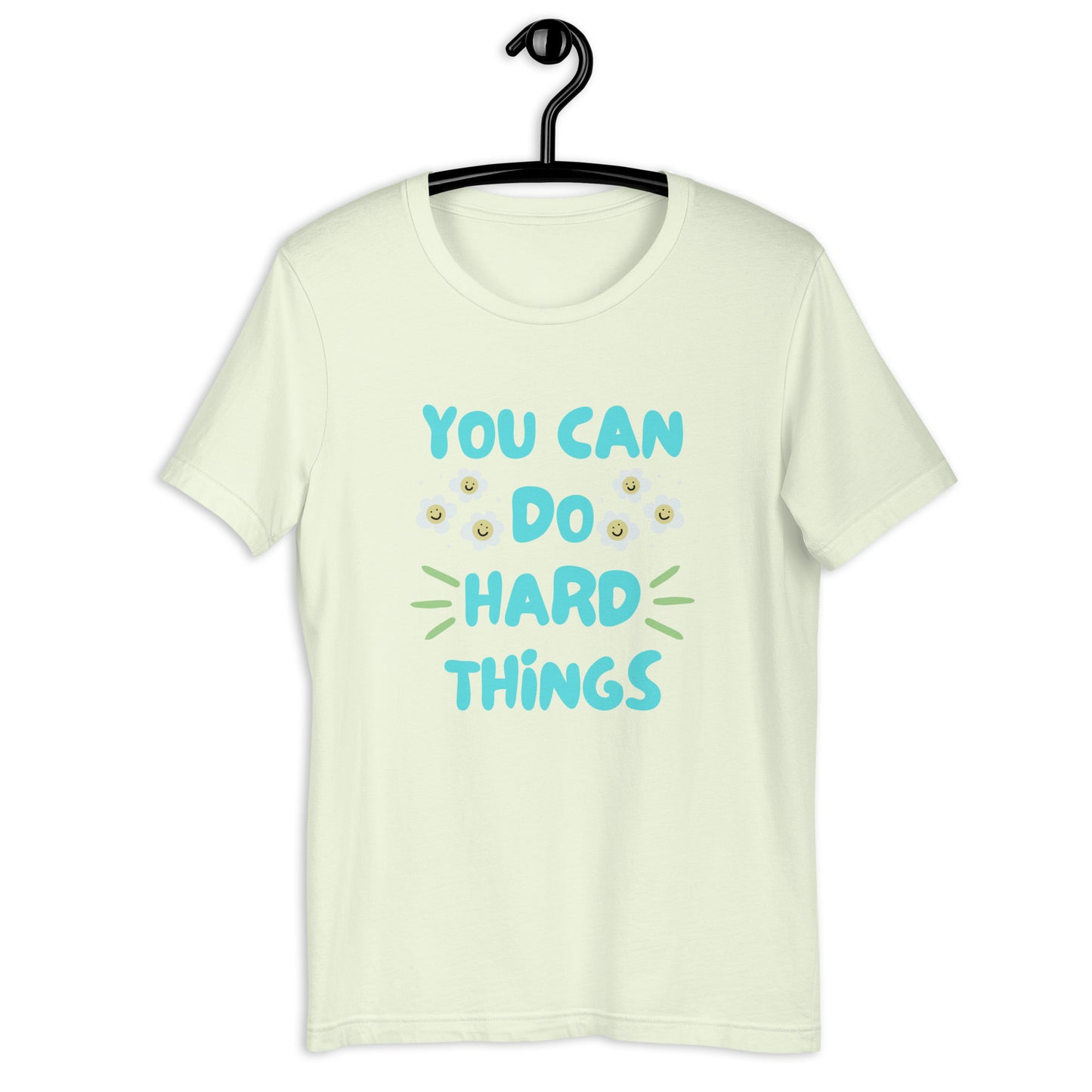 You Can Do Hard Things T-Shirt