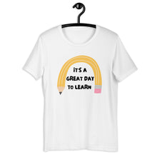 Load image into Gallery viewer, It&#39;s a great day to learn teacher t-shirt, teacher appreciation, teacher gift
