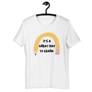 It's a great day to learn teacher t-shirt, teacher appreciation, teacher gift