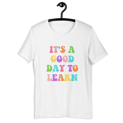 It's a good day to learn t-shirt, teacher shirt, teacher gift