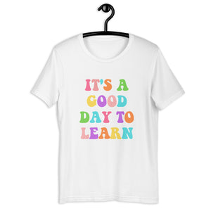 It's a good day to learn t-shirt, teacher shirt, teacher gift