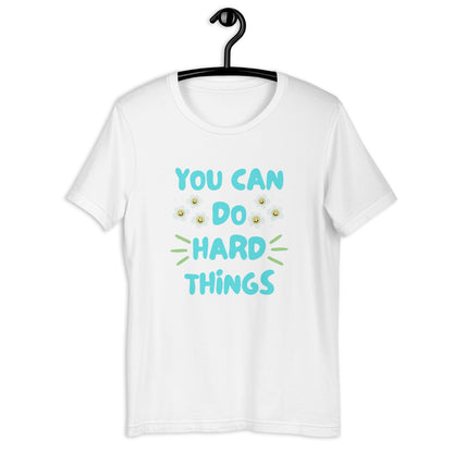 You Can Do Hard Things T-Shirt