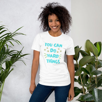 You Can Do Hard Things T-Shirt