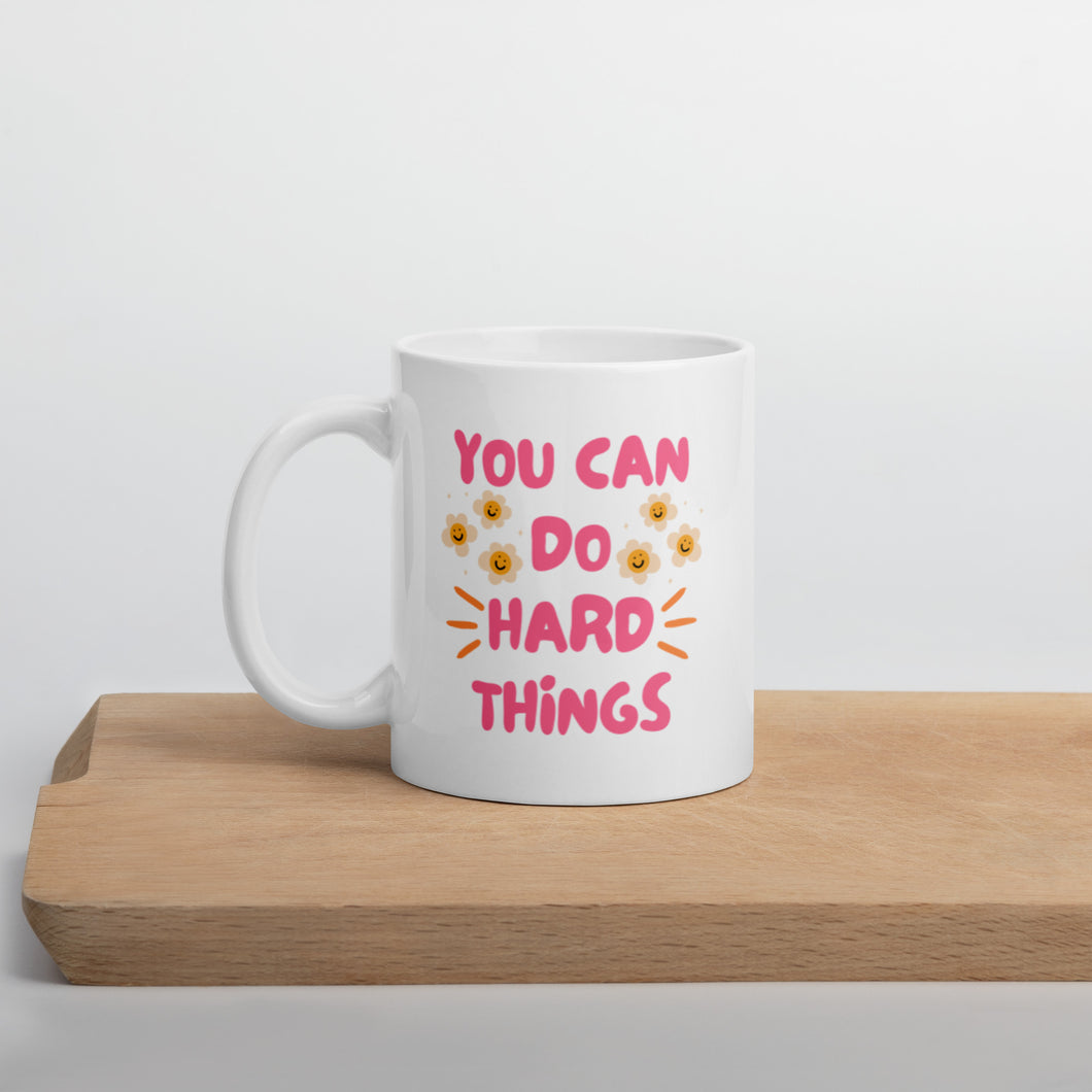 You Can Do Hard Things Mug