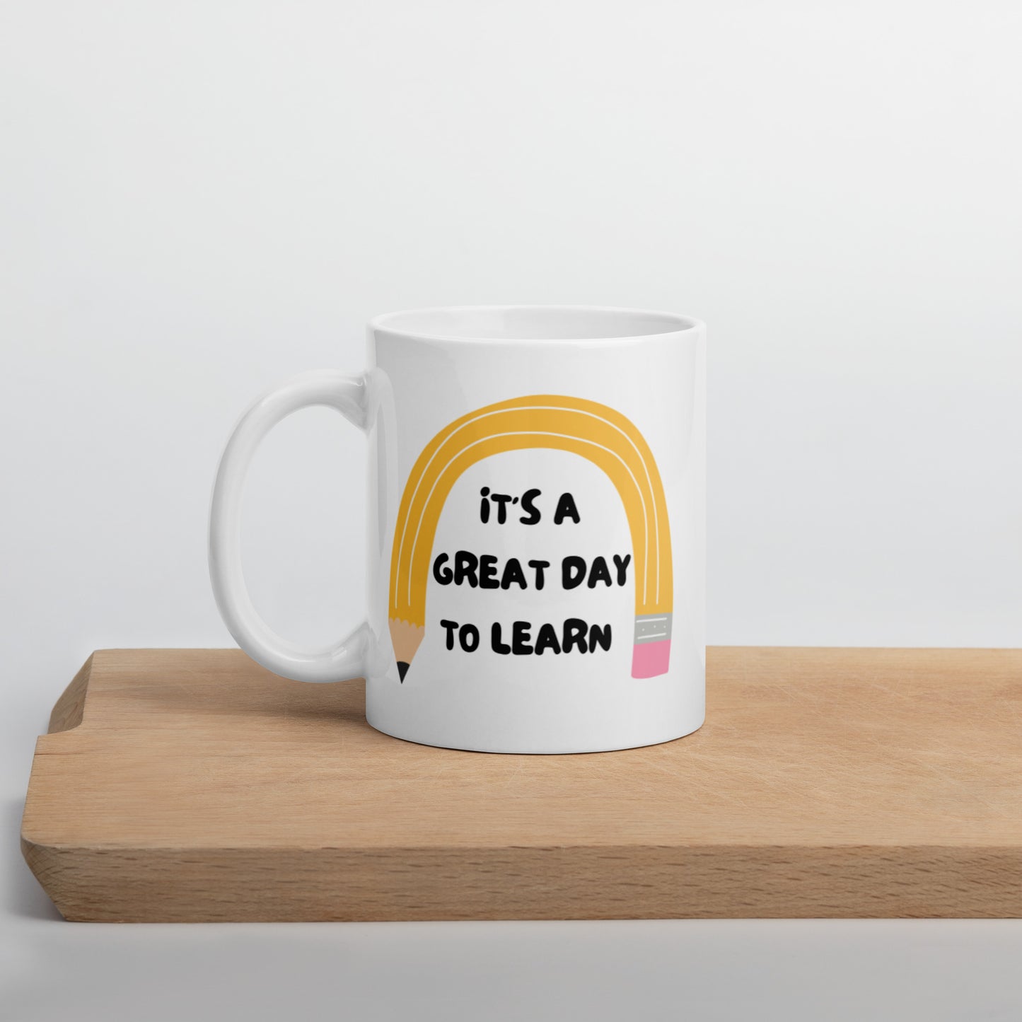 It's a great day to learn mug