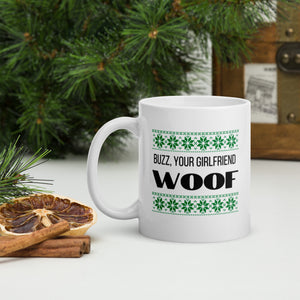 Buzz your girlfriend woof mug, home alone, funny mug, holiday mug, christmas mug