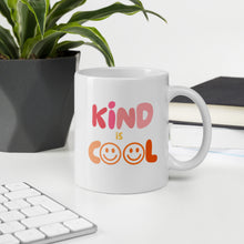 Load image into Gallery viewer, Kind is cool mug, positive mug
